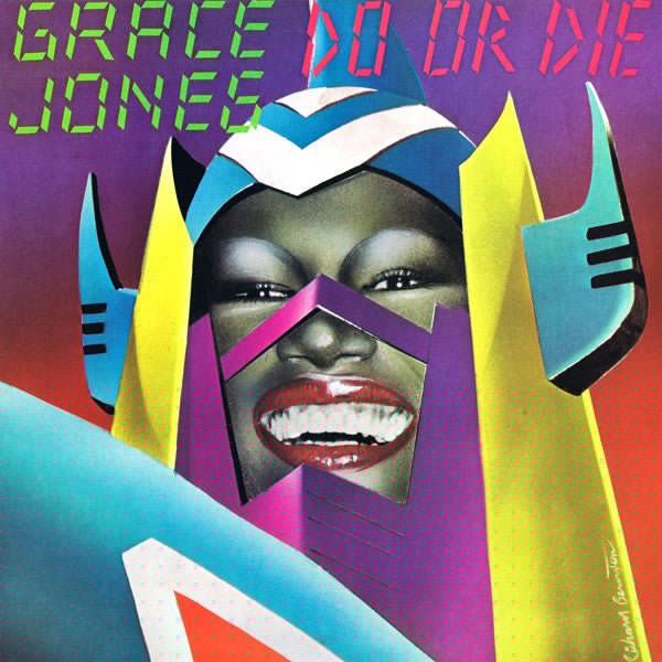 Do Or Die Grace Jones