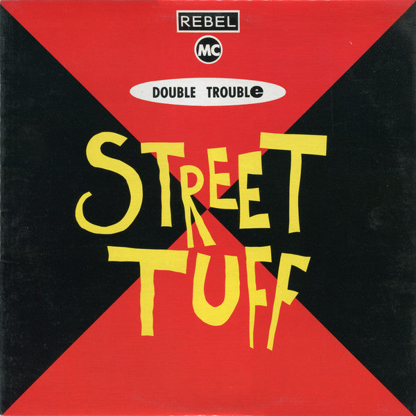 Street Tuff Double Trouble,Rebel MC