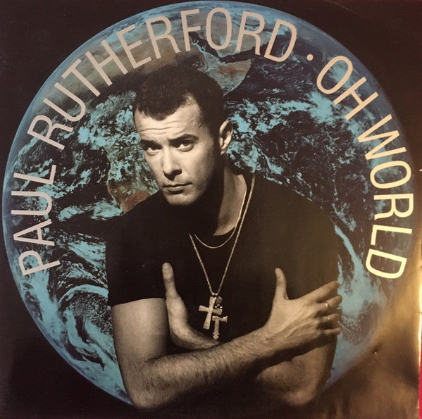 Oh World 2 Paul Rutherford