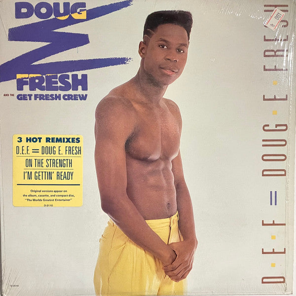 D.E.F. = Doug E. Fresh Doug E. Fresh And The Get Fresh Crew