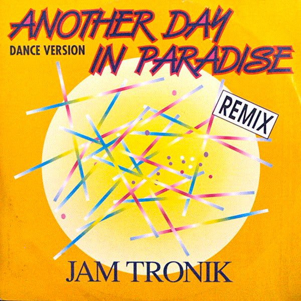 Another Day In Paradise (Dance Version - Remix) Jam Tronik