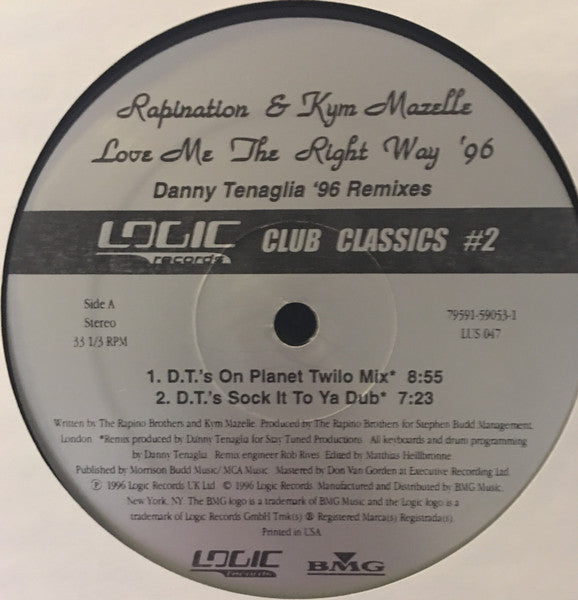 Love Me The Right Way '96 - Danny Tenaglia '96 Remixes - Club Classics #2 2 Rapination,Kym Mazelle