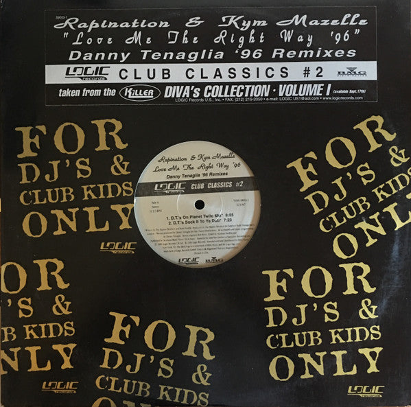Love Me The Right Way '96 - Danny Tenaglia '96 Remixes - Club Classics #2 2 Rapination,Kym Mazelle