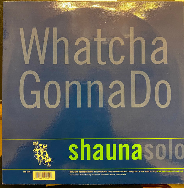 Whatcha Gonna Do (Remixes) Shauna Solomon