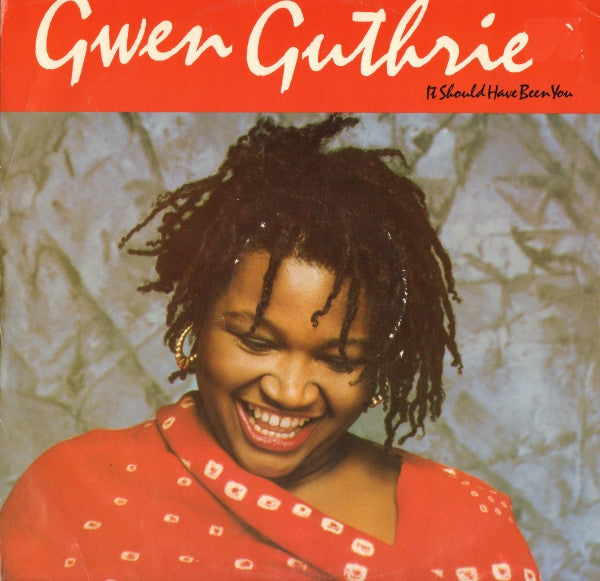 It Should Have Been You Gwen Guthrie