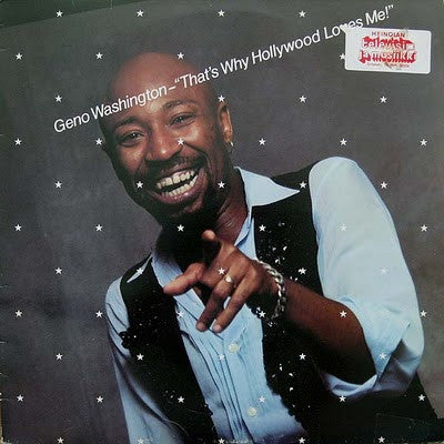 That's Why Hollywood Loves Me Geno Washington
