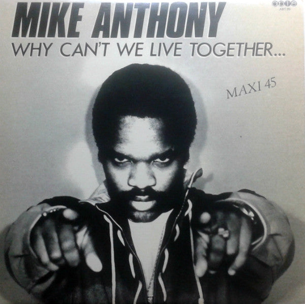Why Can't We Live Together Mike Anthony
