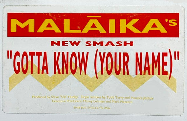 Gotta Know (Your Name) Malaika