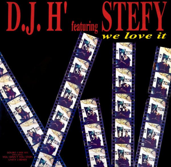 We Love It / You (Don't You Stop) - Unity 3 Remix DJ H. Feat. Stefy