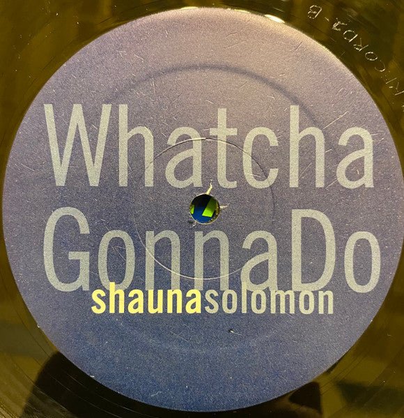Whatcha Gonna Do (Remixes) Shauna Solomon