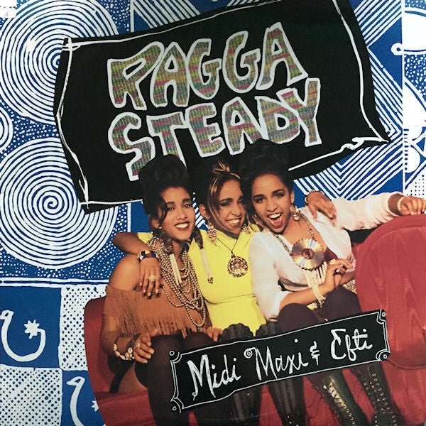 Ragga Steady Midi, Maxi & Efti