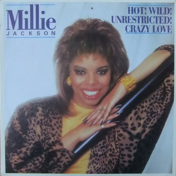 Hot! Wild! Unrestricted! Crazy Love Millie Jackson