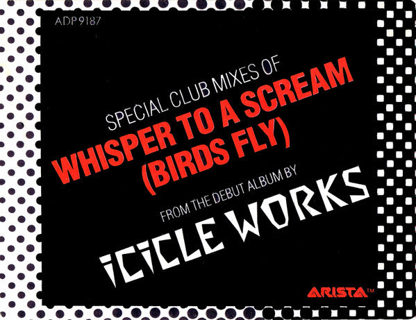 Whisper To A Scream (Birds Fly) The Icicle Works