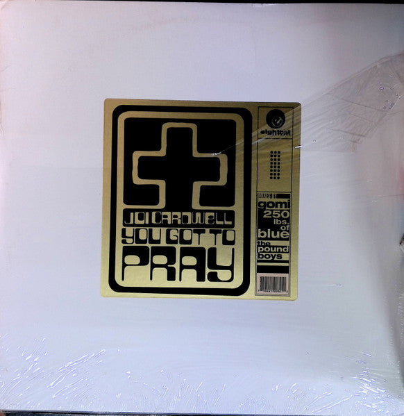 You Got To Pray (Remixes) Joi Cardwell