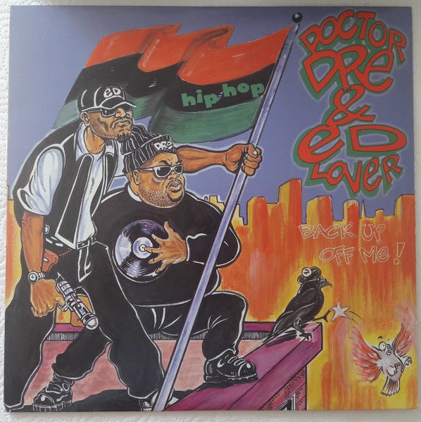 Back Up Off Me ! Doctor Dré,Ed Lover