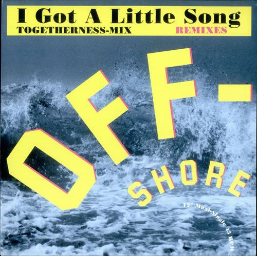 I Got A Little Song (Togetherness-Mix) (Remixes) Off-Shore