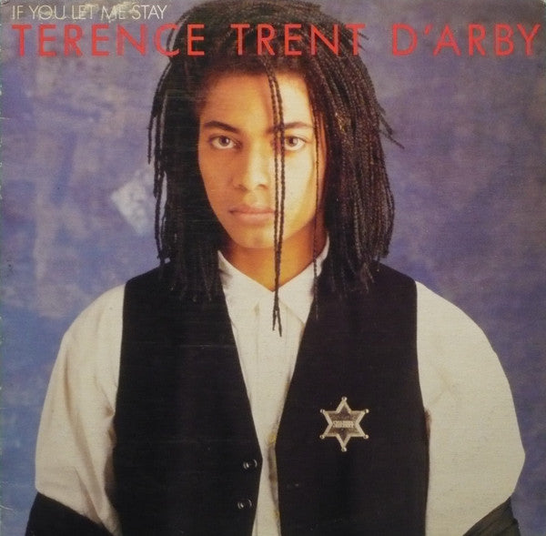 If You Let Me Stay Terence Trent D'Arby