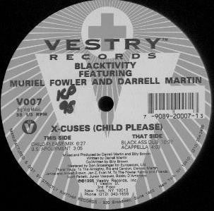X-Cuses (Child Please) Blacktivity,Muriel Fowler,Darrell Martin