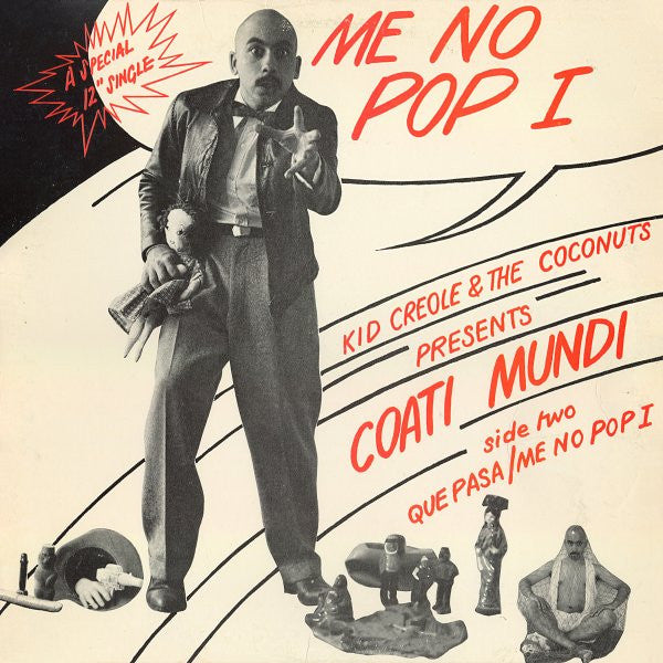 Me No Pop I Kid Creole And The Coconuts,Coati Mundi