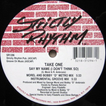 Say My Name (I Don't Think So) / Don't You Want Some Good Times Take One