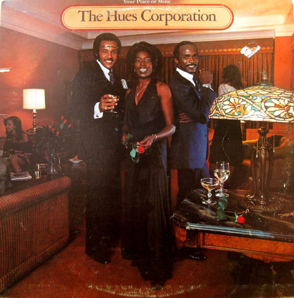 Your Place Or Mine The Hues Corporation