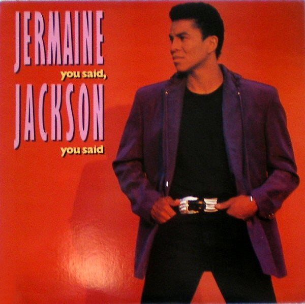 You Said, You Said Jermaine Jackson