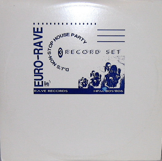Euro-Rave (D.J.'s Non-Stop House Party) Various