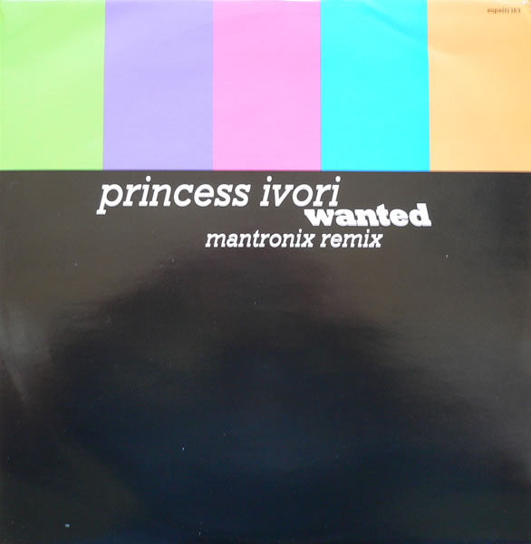Wanted (Mantronix Remix) Princess Ivori