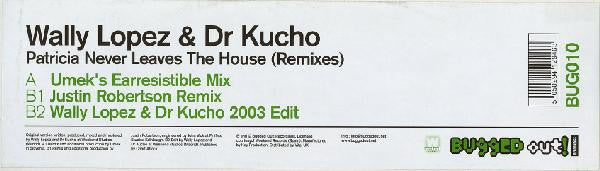 Patricia ne quitte jamais la maison (Remixes) Dr Kucho! et Wally Lopez