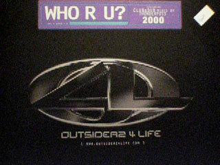 Who R U? Outsiderz 4 Life