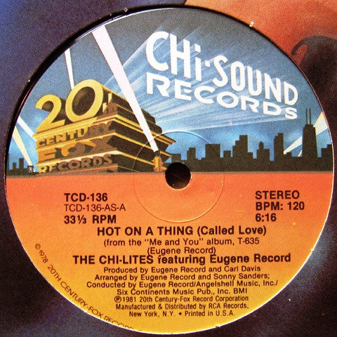Hot On A Thing (Called Love) The Chi-Lites,Eugene Record