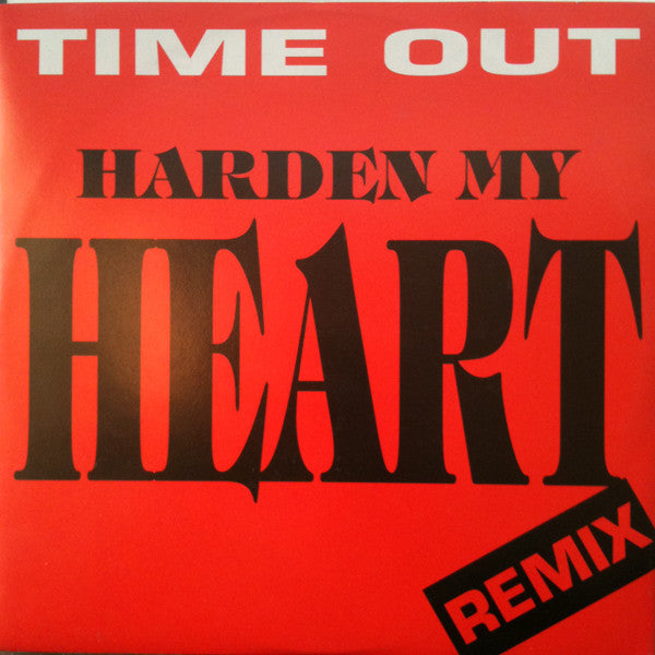 Harden My Heart (Remix) Time Out (2)
