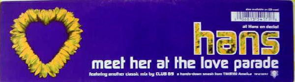 Meet Her At The Love Parade Hans