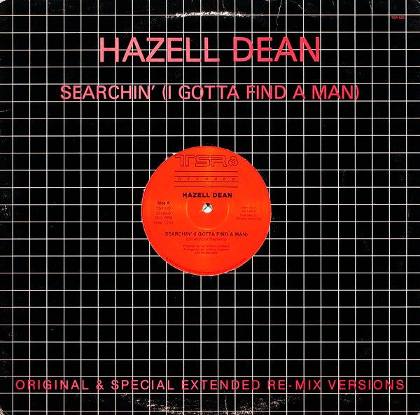 Searchin' (I Gotta Find A Man) (Original & Special Extended Re-Mix Versions) Hazell Dean