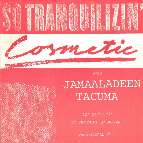 So Tranquilizin' Cosmetic,Jamaaladeen Tacuma