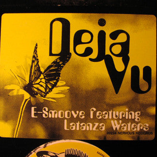 Deja Vu E-Smoove,Latanza Waters