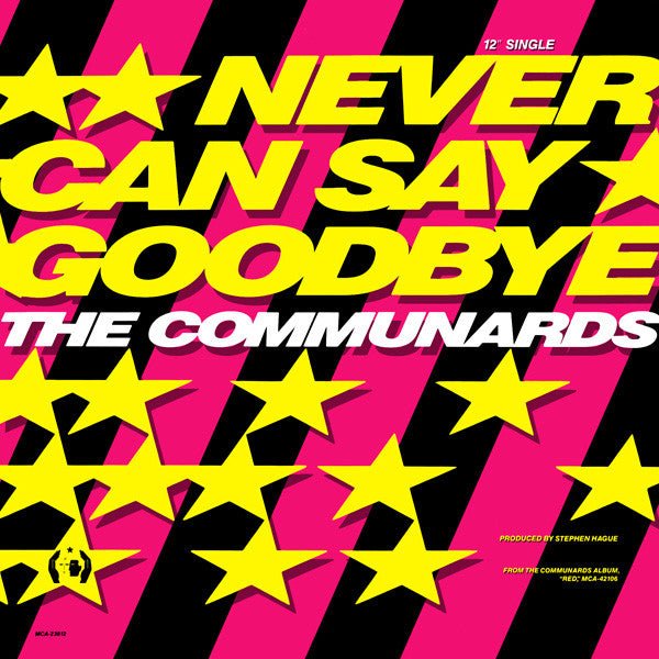 Never Can Say Goodbye The Communards