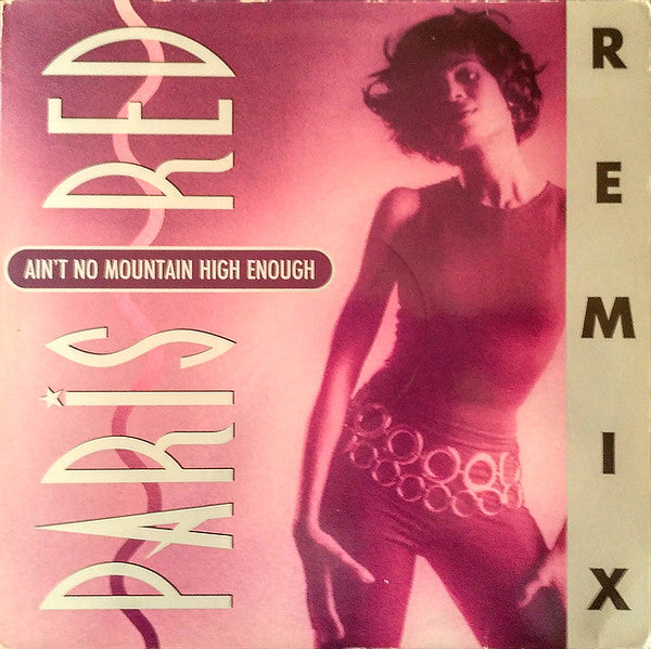 Ain't No Mountain High Enough Remix Paris Red