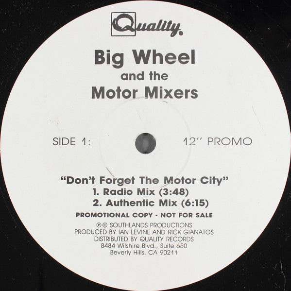 Don't Forget The Motor City Big Wheel And The Motor Mixers