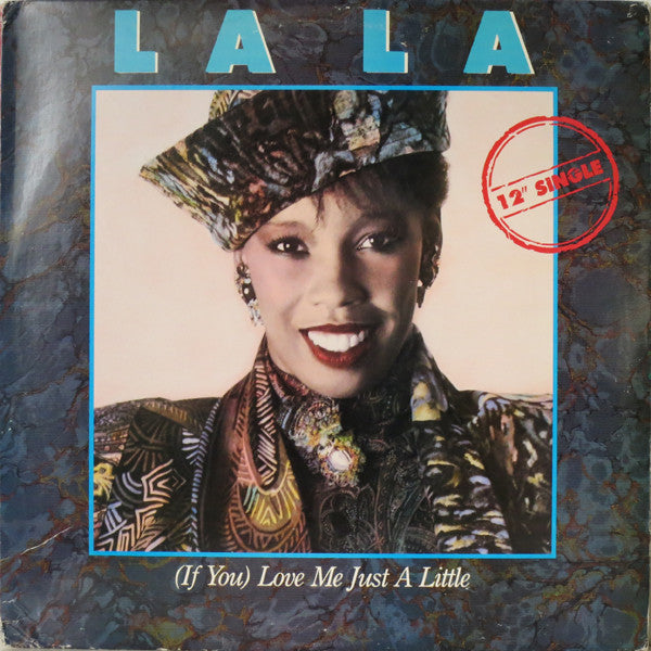 (If You) Love Me Just A Little La La