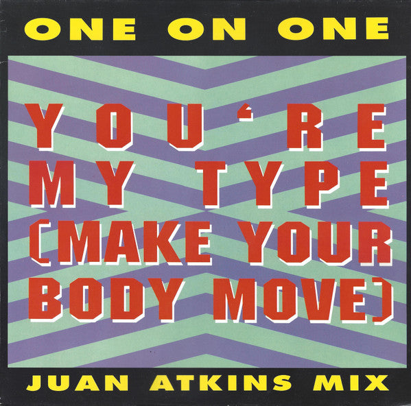 You're My Type (Make Your Body Move) One On One