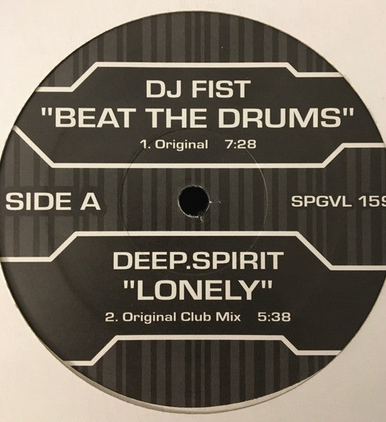 Beat The Drums / Lonely / La Colegiala DJ Fist,Deep.Spirit,Junior Freak