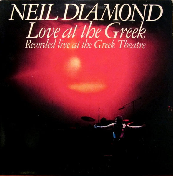 Love At The Greek: Recorded Live At The Greek Theatre Neil Diamond