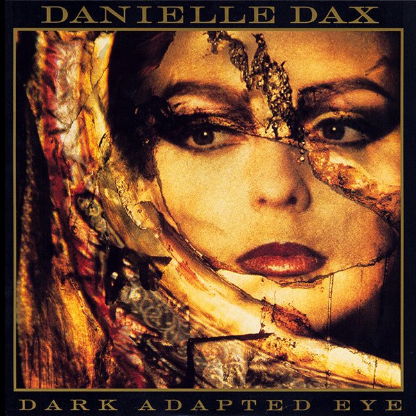 Dark Adapted Eye Danielle Dax