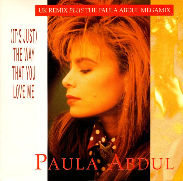 (C'est juste) la façon dont tu m'aimes Paula Abdul