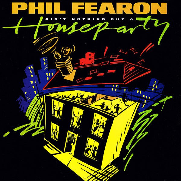 Ain't Nothing But A House Party 2 Phil Fearon