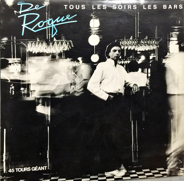 Tous Les Soirs, Les Bars Alain DeRoque