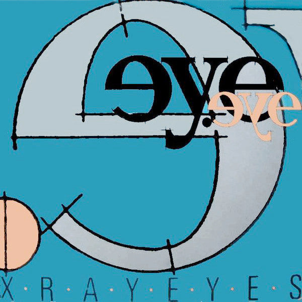 X-Ray Eyes Eye Eye