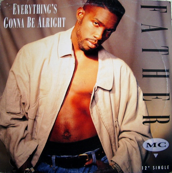 Everything's Gonna Be Alright Father MC