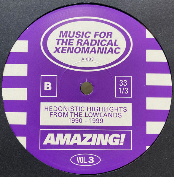 Music For The Radical Xenomaniac Vol. 3 (Hedonistic Highlights From The Lowlands 1990-1999) | Rectangle Triangle
